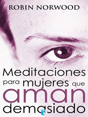 cover image of Meditaciones para mujeres que aman demasiado